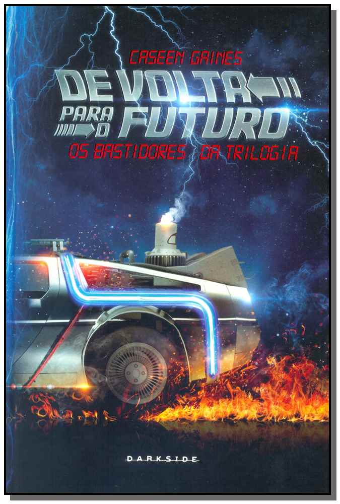 De Volta para o Futuro - Os Bastidores da Trilogia