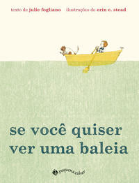 Capa do livro Se Você Quiser Ver uma Baleia, de Julie Foglino