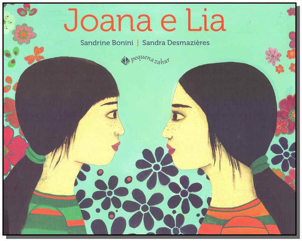 Capa do livro Joana e Lia, de Sandra Desmazieres, Sandrine Bonini