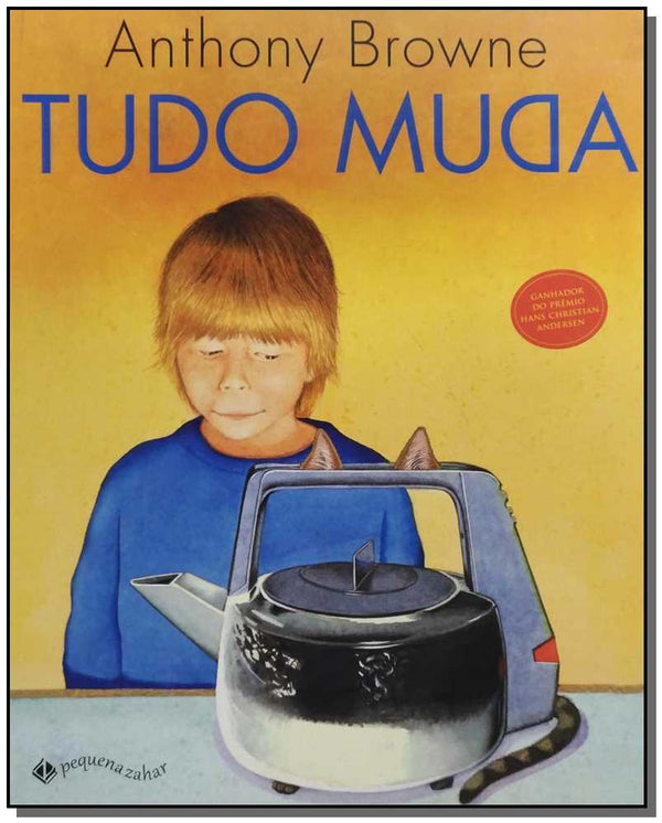 Capa do livro Tudo Muda - (Zahar), de Anthony Browne