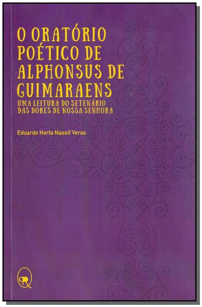 O Oratório Poético de Alphonsus de Guimaraens - Uma Leitura do Setenário das Dores de Nossa Senhora
