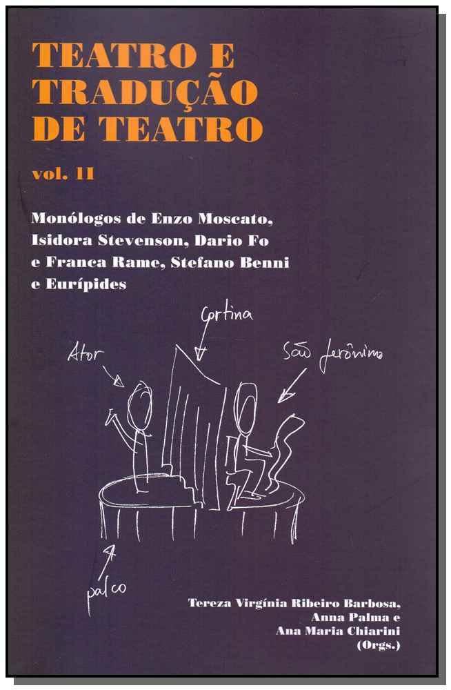 Teatro e Tradução de Teatro - Monólogos de Enzo Moscato, Isidora Stevenson, Dario Fo e Franca Rame,