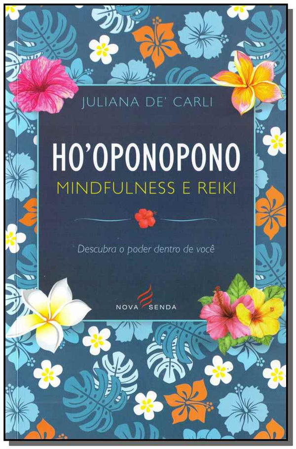 Capa do livro Ho Oponopono - Mindfulness e Reiki, de Juliana de Carli