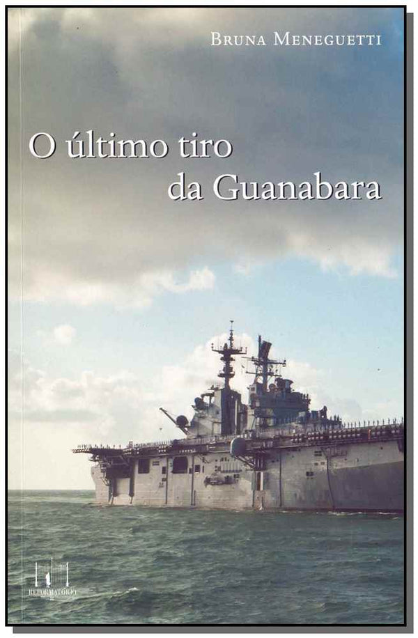 Capa do livro O Último Tiro da Guanabara, de Bruna Meneguetti