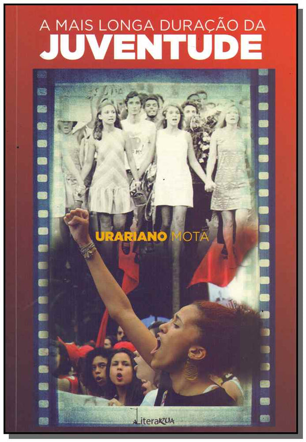 Capa do livro Mais Longa Duração da Juventude, a, de Urariano Mota