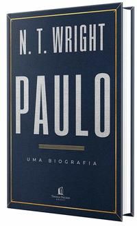 Capa do livro Paulo: Uma Biografia, de N. T. Wright