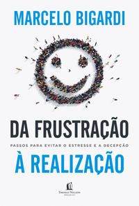 Da Frustração à Realização