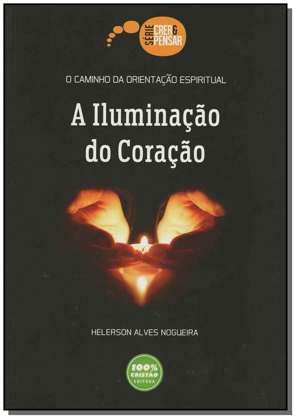Capa do livro Iluminacao do Coracao, a, de Helerson Alves Nogueira