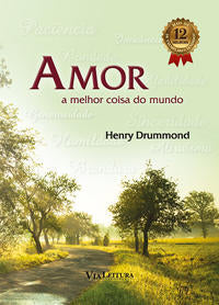 Capa do livro Amor - A Melhor Coisa do Mundo, de Henry Drummond