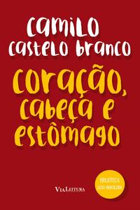 Capa do livro Coração, Cabeça e Estômago, de Camilo Castelo Branco