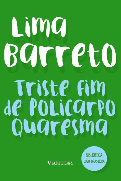 Triste Fim de Policarpo Quaresma - Coleção Biblioteca Luso-Brasileira