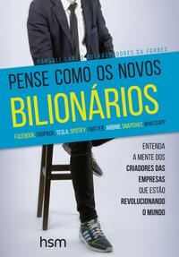 Pense Como os Novos Bilionários
