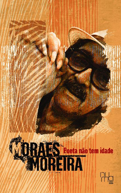 Capa do livro Poeta Não Tem Idade, de Moraes Moreira