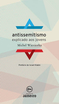 Capa do livro Antissemitismo Explicado aos Jovens, de Michel Wieviorka