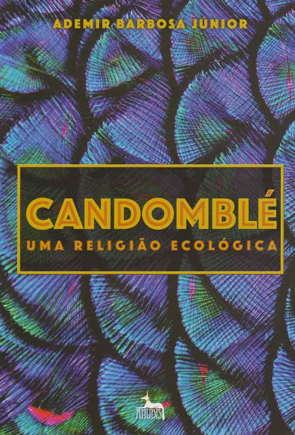 Capa do livro Candomblé - Uma Religião Ecológica, de Ademir Barbosa Junior