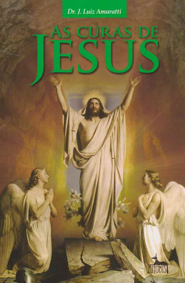 Capa do livro Curas de Jesus, as, de Dr. J. Luiz Amuratti