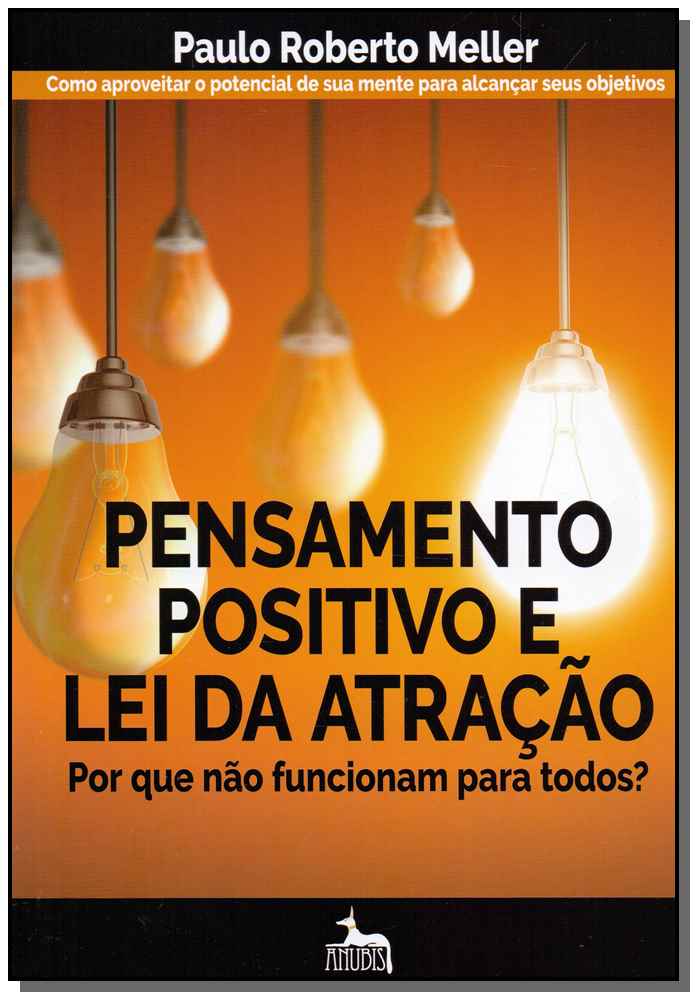Pensamento Positivo e Lei da Atração