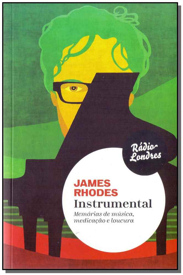 Capa do livro Instrumental: Memórias de Musica,medicação e Loucura, de James Rhodes