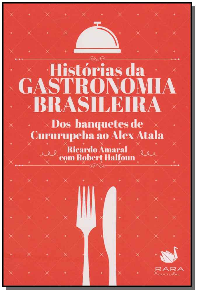 Histórias da Gastronomia Brasileira