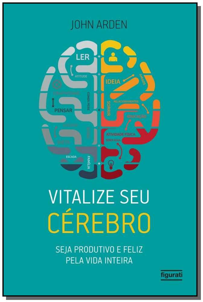 Vitalize Seu Cérebro - Seja Produtivo e Feliz
