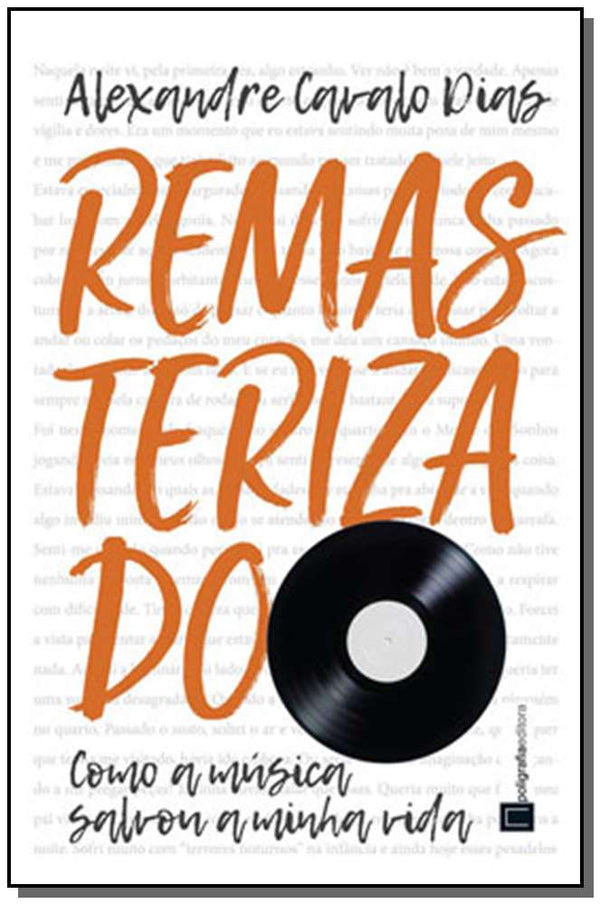 Capa do livro Remasterizado - Como a Música Salvou a Minha Vida, de Alexandre Cavalo Dias