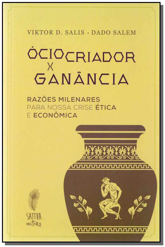 Ócio Criador X Ganância