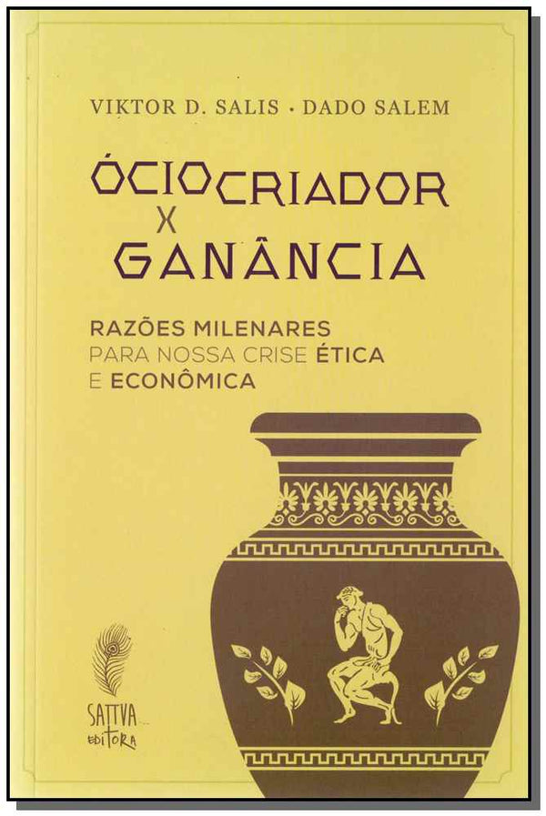 Capa do livro Ócio Criador X Ganância, de Viktor C. Salis, Dado Salem