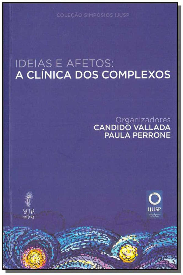Capa do livro Ideias e Afetos: A Clínica dos Complexos, de Candido Vallada, Paula Perrone