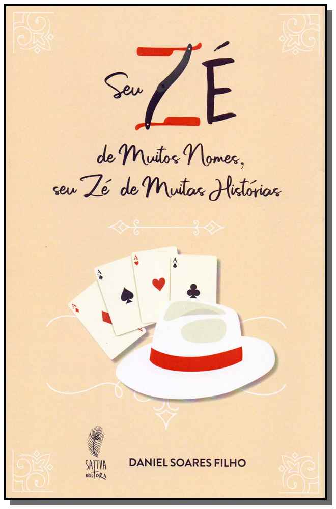 Seu Zé de Muitos Nomes, Seu Zé de Muitas Histórias