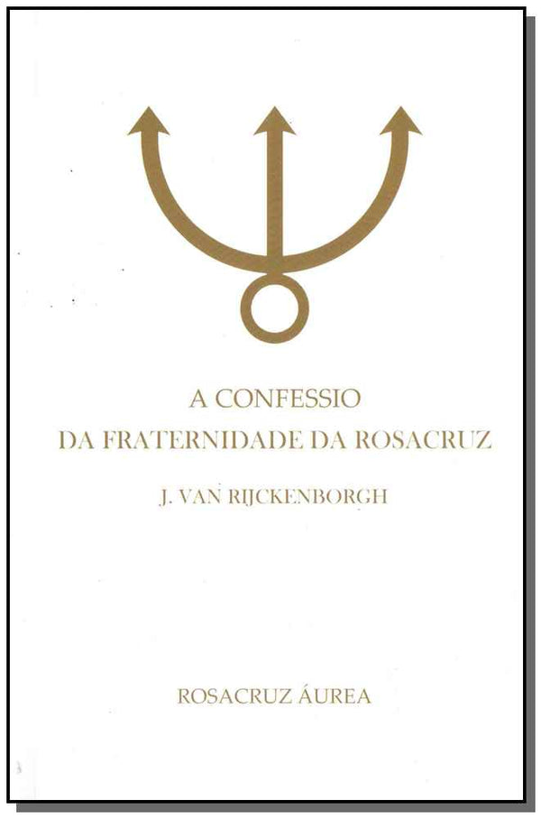 Capa do livro Confessio da Fraternidade da Rosacruz, a, de Jan Van Rijckenborgh