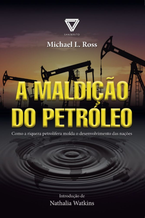 Capa do livro A Maldição do Petróleo, de Michael L. Ross