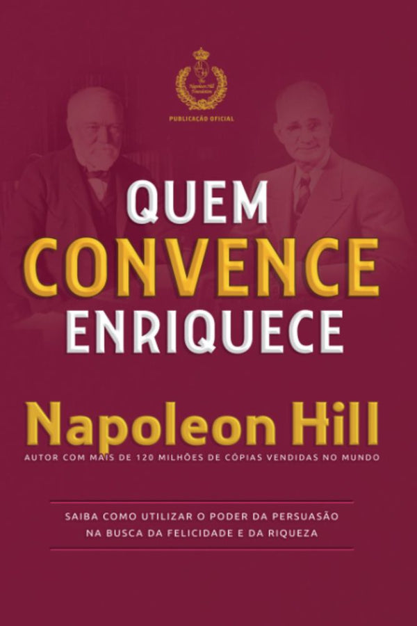 Capa do livro Quem Convence Enriquece, de Napoleon Hill