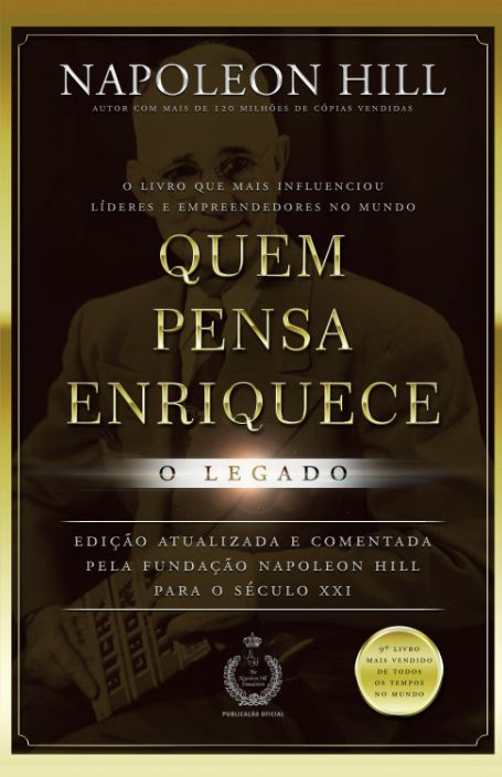 Capa do livro Quem Pensa Enriquece - O Legado, de Napoleon Hill