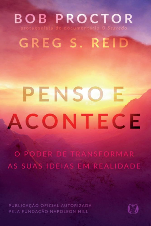Capa do livro Penso e Acontece, de Bob Proctor, Greg S. Reid