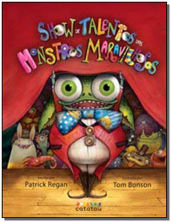 Capa do livro Show de Talentos dos Monstros Maravilhosos, de Patrick Regan