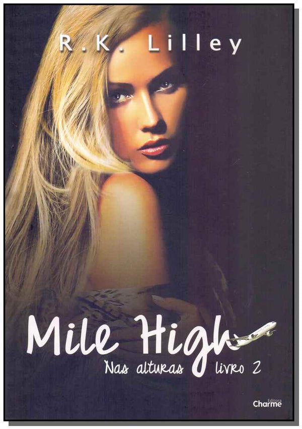 Capa do livro Mile High - Nas Alturas Livro 2, de R.K Lilley