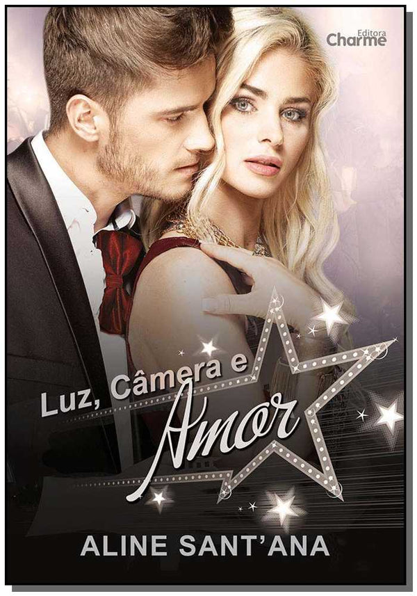 Capa do livro Luz, Câmera e Amor, de Aline Sant Anna