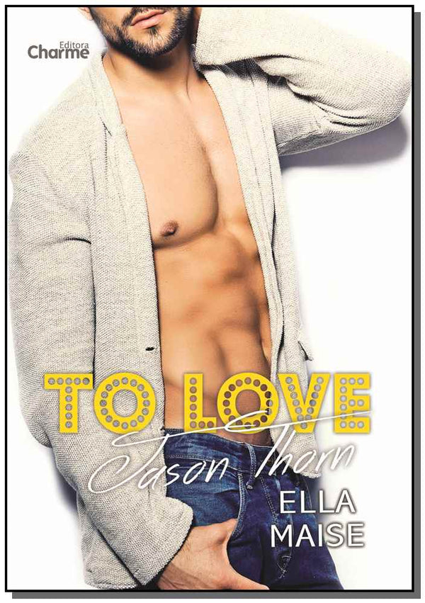 Capa do livro To Love Jason Thorn, de Ella Maise