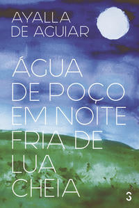 Água de Poço em Noite Fria de Lua Cheia