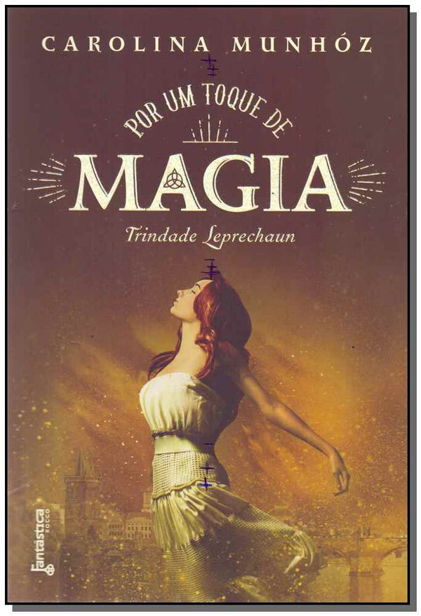 Capa do livro Por um Toque de Magia- Trindade Leprechaun, de Carolina Munhoz
