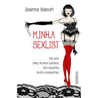 Minha Sexlist - Um Ano, uma Mulher Solteira, Dez Desafios Muito Indecentes