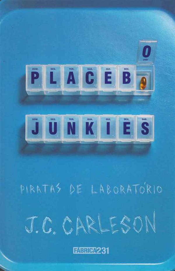 Capa do livro Placebo Junkies - Piratas de Laboratório, de J. C. Carleson