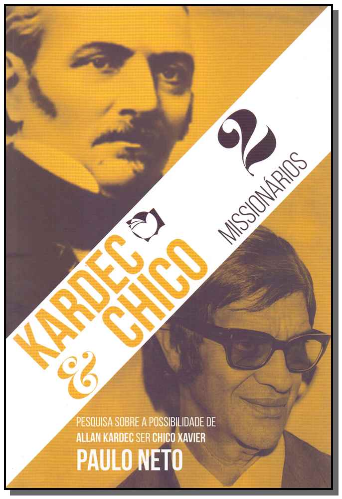 Kardec e Chico - 2 Missionários