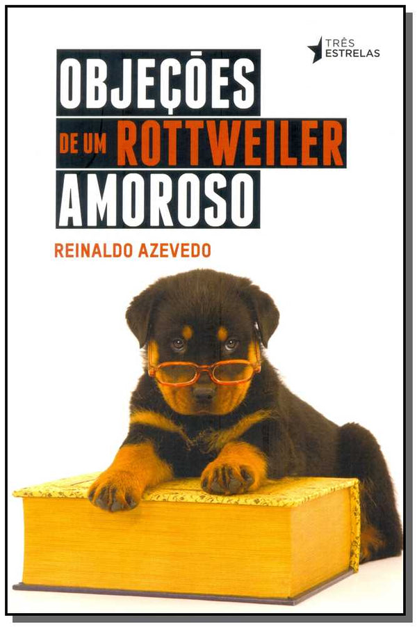Capa do livro Objeções de Rottweiler Amoroso, de Reinaldo Azevedo