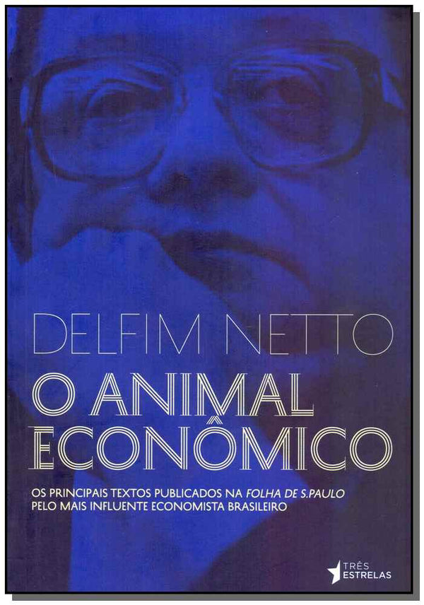 Capa do livro Animal Econômico, o, de Antonio Delfim Netto