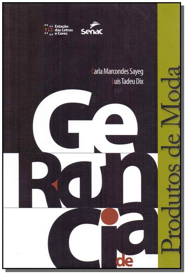 Capa do livro Gerência de Produtos de Moda, de Carla Sayeg, Luis DIX