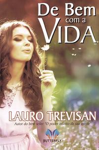 Capa do livro De Bem com a Vida, de Lauro Trevisan