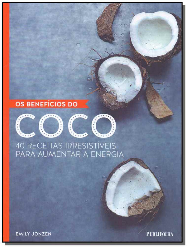 Capa do livro Os Benefícios do Coco, de Emily Jonzen