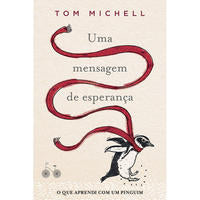 Uma Mensagem de Esperança - O que Aprendi com um Pinguim