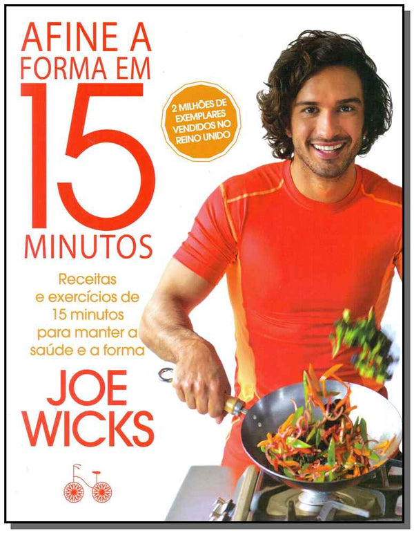 Capa do livro Afine a Forma em 15 Minutos, de Joe Wicks